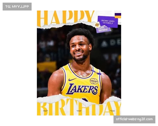 詹姆斯社交平台深情为儿子布朗尼庆生称为他感到无比骄傲